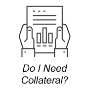 Do I Need Collateral